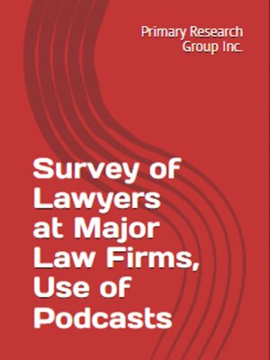 cover image of Survey of Lawyers at Major Law Firms: Use of Podcasts